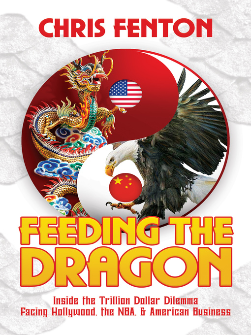 Title details for Feeding the Dragon by Chris Fenton - Available